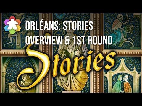 Orléans: Stories Overview & 1st Round