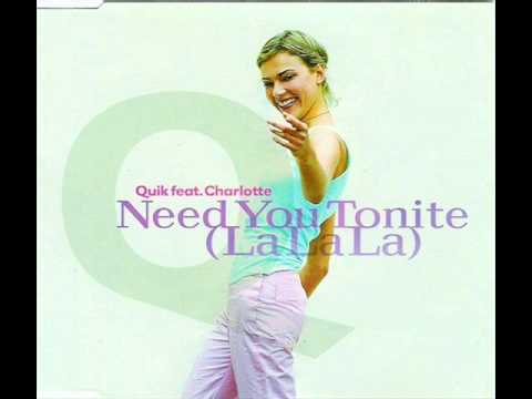 Quik Feat. Charlotte - Need You Tonite (La La La) (2000)