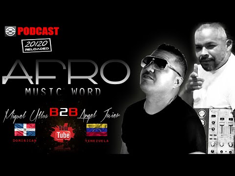 ♫ AFRO HOUSE VENEZUELA 2020♫  «@podcaste»  Miguel Ulloa  🎹 B2b 🎹  Angel Javier✔ SESSION MARCH 2020