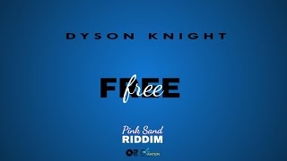 Dyson Knight - FREE - Soca 2017 (Bahamas)