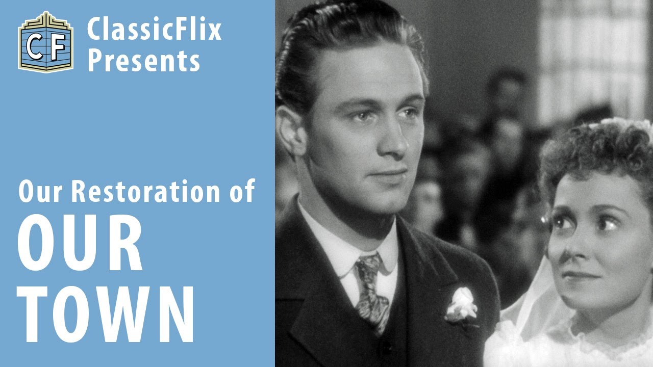 Our Town (1940) ClassicFlix RESTORATION | Thornton Wilder Classic Drama