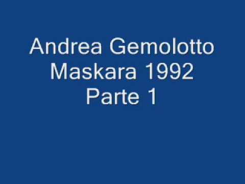 Andrea Gemolotto Maskara 1992 Parte 1
