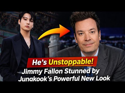 He’s Unstoppable!” Jimmy Fallon Stunned by Jungkook’s Powerful New Look