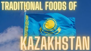TRADITIONAL FOODS OF KAZAKHSTAN | KAZAKH CUISINE