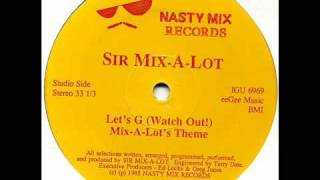 Sir Mix-A-Lot - let&#39;s G (Watch out!)