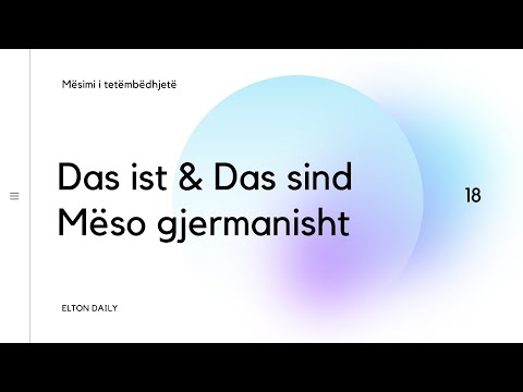 Mëso gjermanisht Das ist dhe Das sind. | Mësimi 18 | Das ist & Das sind | Elton Daily | German A1