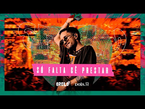 Grelo - SÓ FALTA CÊ PRESTAR (Ao Vivo em Salvador)