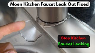 Stop Kitchen Faucet Leaking | Moen Kitchen Faucet Leak Out Fixed