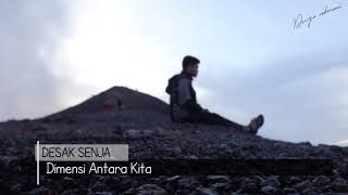 Download lagu Desak Senja - Dimensi Antara Kita (Unofficial Lyric Video) mp3