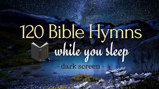 120 Bible Hymns for great sleeping its ok