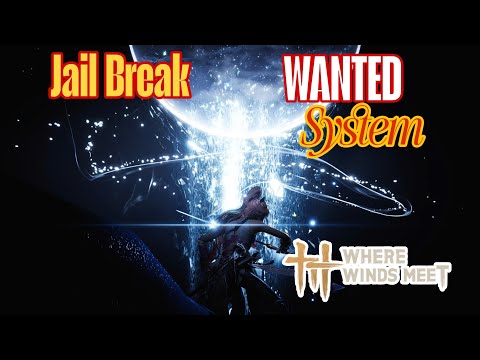 What REALLY Happens When You're JAILED in Where Winds Meet? (Full Wanted & Jailbreak System)