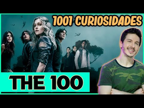 THE 100 - 1001 Curiosidades | Bastidores e Elenco | Os Cem