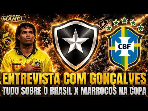🚨🚨🚨 AO VIVO NOTÍCIAS DO BOTAFOGO l ENTREVISTA EXCLUSIVA GONÇALVES l TUDO SOBRE BRASIL X MARROCOS