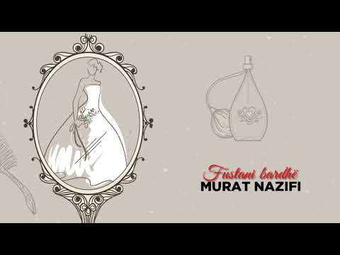 Murat Nazifi - Fustani bardhe (Audio)