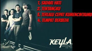 Download lagu KEYLA BAND - terlalu cepat mencintaimu ALBUM HITS INDO mp3