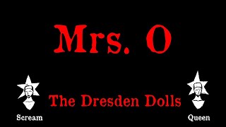The Dresden Dolls - Mrs. O. - Karaoke