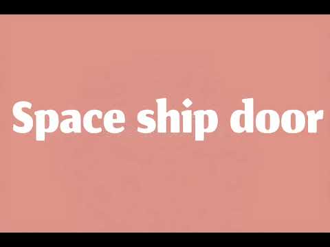 Space ship door opening (sound effect )