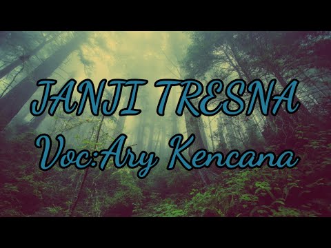 JANJI TRESNA Voc:Ary Kencana