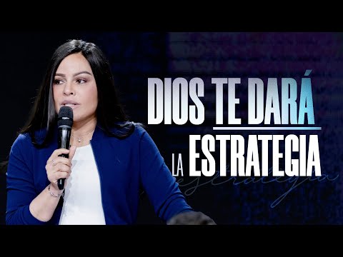 DIOS TE DARÁ LA ESTRATEGIA - Pastora Yesenia Then