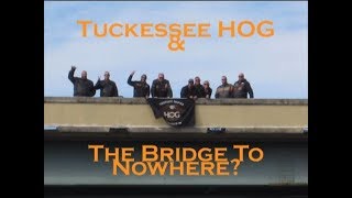Tuckessee HOG - Bridge to nowhere