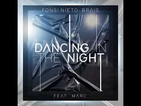 Fonsi Nieto, Brais feat Marc - Dancing in the Night