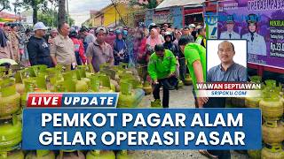 Gas Elpiji 3 Kg di Pagar Alam Sulit Dicari, Pemkot Gelar Operasi Pasar Demi Atasi Kelangkaan
