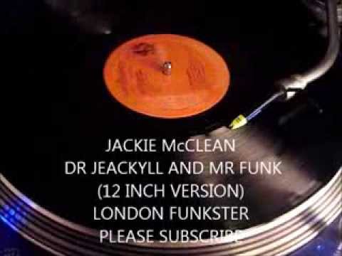 JACKIE McLEAN -  DR JACKYLL AND MR FUNK (12 INCH VERSION)