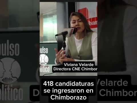 #Elecciones2026 418 formularios de #candidatos ingresaron al CNE  #Chimborazo #pulsopolítico
