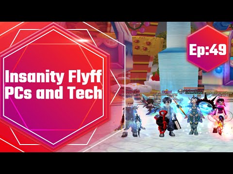 Insanity Flyff - Computers and Tech (Ep:49)