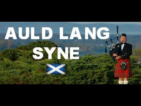 ♫ Scottish Bagpipes - Auld Lang Syne ♫