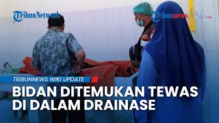 Motif Cemburu Berujung Maut, Bidan Tewas di Drainase Diduga Korban Pembunuhan