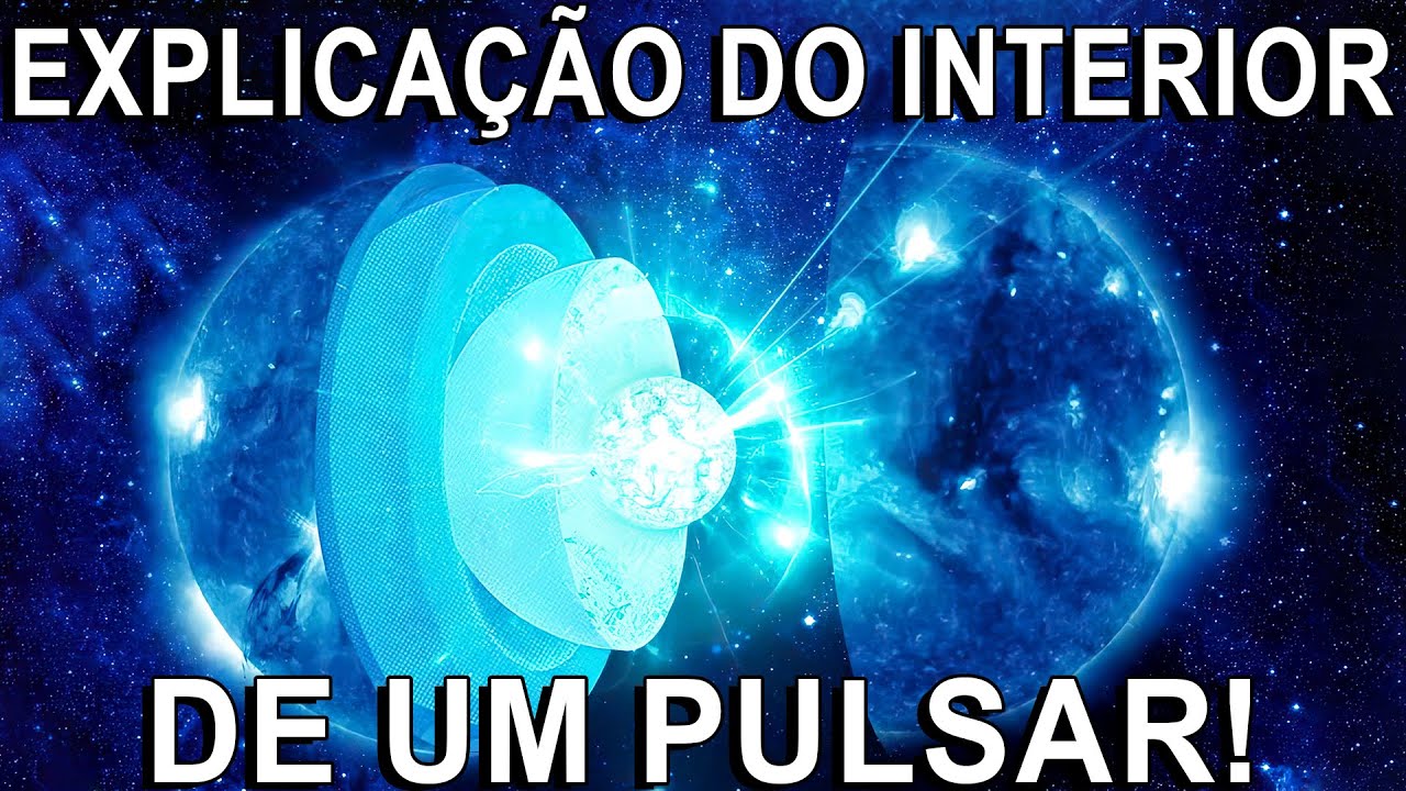 Mundo surpreendente dos pulsares. Explicação completa da estrutura interna das estrelas de nêutrons