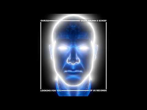Osan, Krumm & Schief - Looking for You (Original Mix)