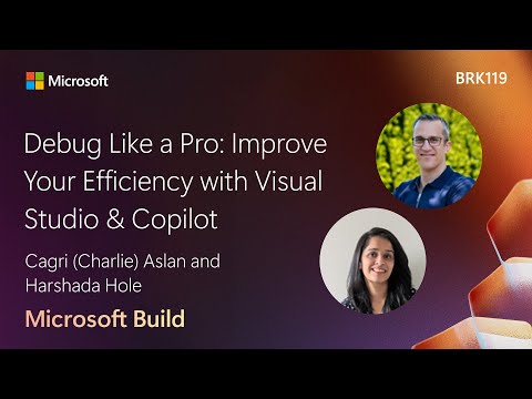 Debug Like a Pro: Improve Your Efficiency with Visual Studio & Copilot | BRK119
