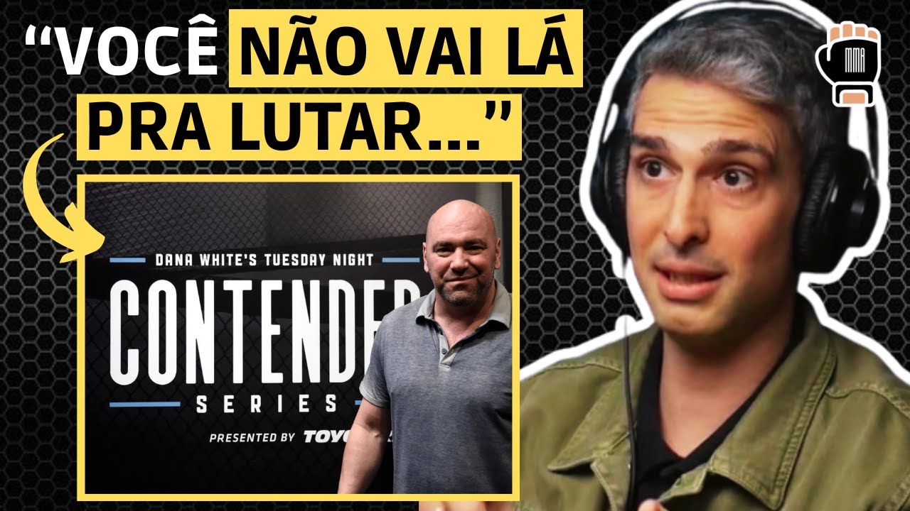 A VERDADE SOBRE O DANA WHITE'S CONTENDER SERIES | PABLO SUCUPIRA