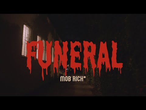 Mob Rich - Funeral (Official Video)