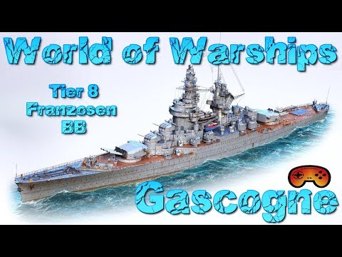 "Gascogne" T8 Franzosen BB Preview in World of Warships - Gameplay Ideen - Deutsch/German Gascogne