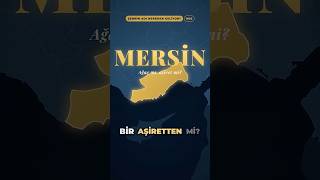 Mersin adı nereden geliyor? En çok bilinen iki görüş