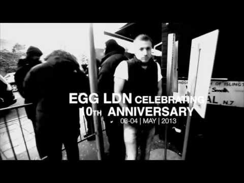 EGG LDN CELEBRATING 10th ANNIVERSARY 03 - 04 | 05 | 2013