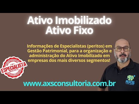 Peritos e Especialistas em Ativo Imobilizado - dicas importantes! Consultoria Empresarial Passivo Bancário Ativo Imobilizado Ativo Fixo