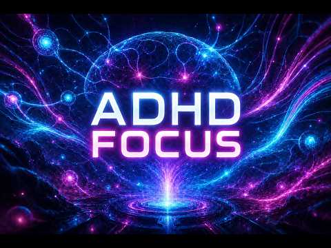 ADHD Focus Music for Deep Work & Mental Clarity
