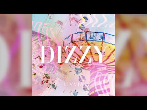 LIVVIA - Dizzy (Official Audio)