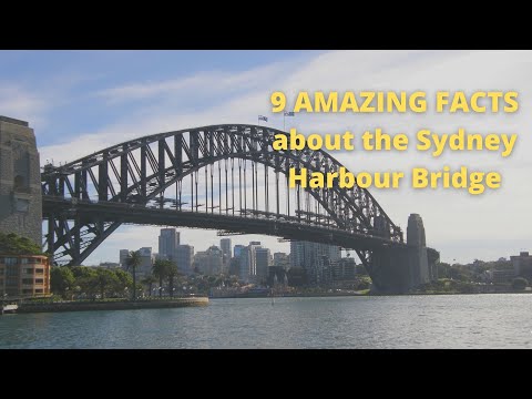 9 AMAZING Facts:The Sydney Harbour Bridge