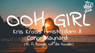 Kris Kross Amsterdam & Conor Maynard - Ooh Girl (Lyrics) ft