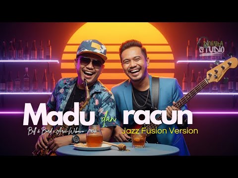 🎼 MADU DAN RACUN (1985) – BILL & BROD dan ARIE WIBOWO – POP FUSION COVER VERSION | Domba Studio