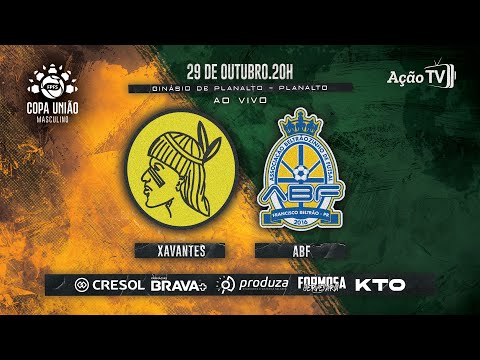 AO VIVO E COM IMAGENS | XAVANTES X ABF | SEMIFINAL - VOLTA | COPA UNIÃO 2025