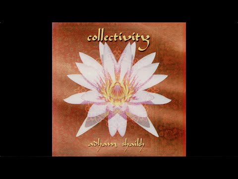 Adham Shaikh - Collectivity (Full album / Álbum Completo)