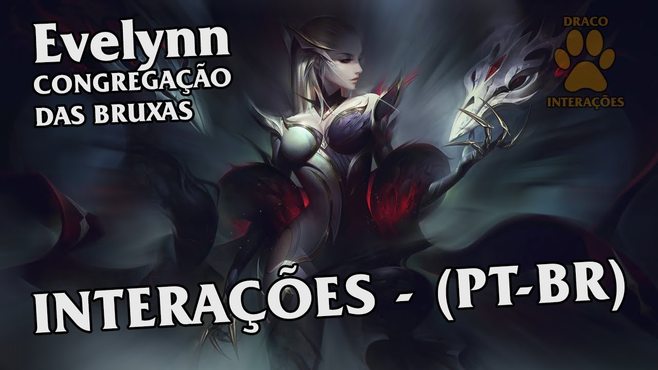 Evelynn Congregação das Bruxas Interações - Dublado (PT-BR)