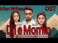 Dil e Momin OST | Dil e Momin OST Lyrics | Rahat Fateh Ali Khan | Full OST_Title Song | Mix Content