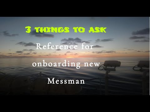 Seaman Vlog ep 13 - handover questions/guide for on boarding messman
